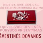Šventės dovanos: Daivos Vasiljevienės parodos atidarymas