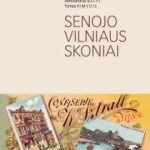 Knygos „Senojo Vilniaus skoniai“ pristatymas. Dalyvauja knygos autoriai