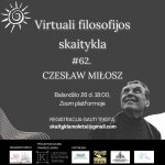 Virtuali filosofijos skaitykla #62. Czesław Miłosz