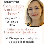 Edukacija Tarptautinei šeimos dienai  „Stebuklingas Bumbulinio daržas“, vedėja  rašytoja Loreta Girdzijauskienė