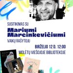 Susitikimas su vaikų rašytoju Mariumi Marcinkevičiumi